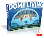 Dome Living Ebook: What You Need to Know About a Monolithic Dome Home—Before You Buy One