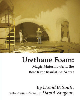 Urethane Foam: Magic Material - And the Best Kept Insulation Secret